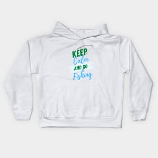 Keep Calm and go Fishing Kids Hoodie